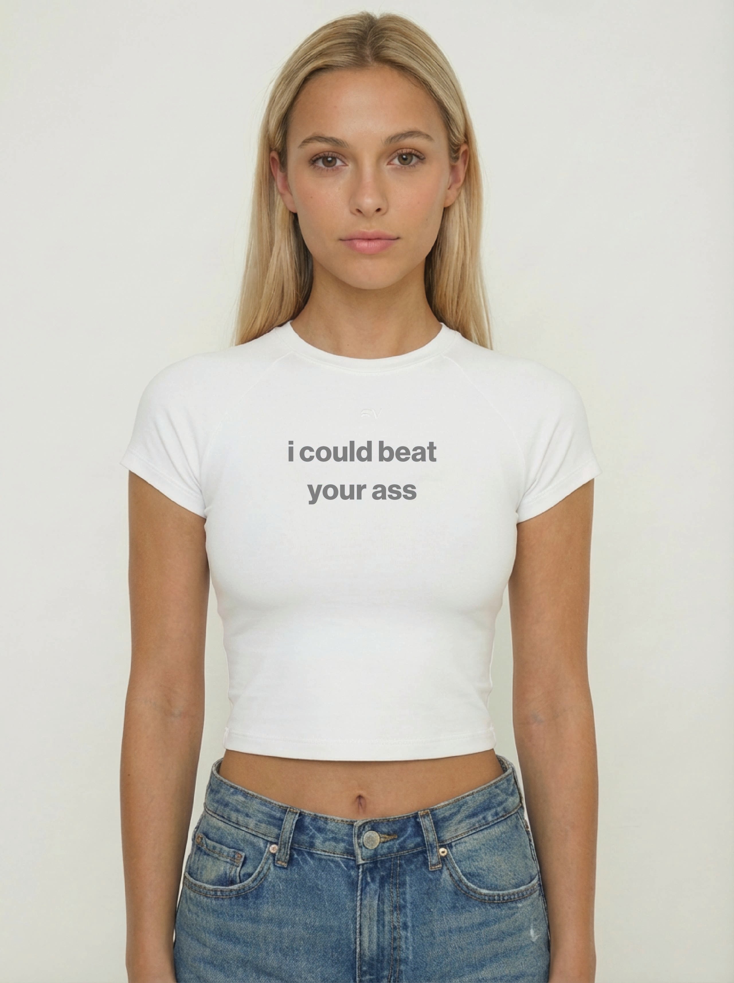 I could beat your ass shirt