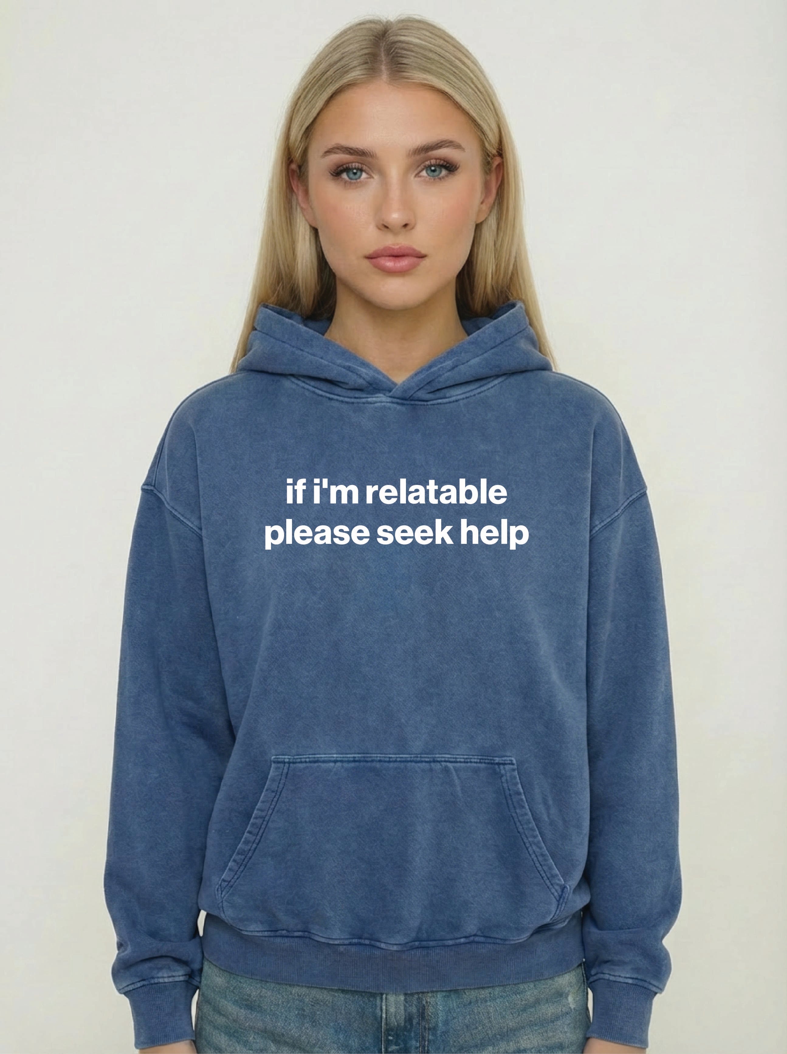 if i'm relatable please seek help hoodie