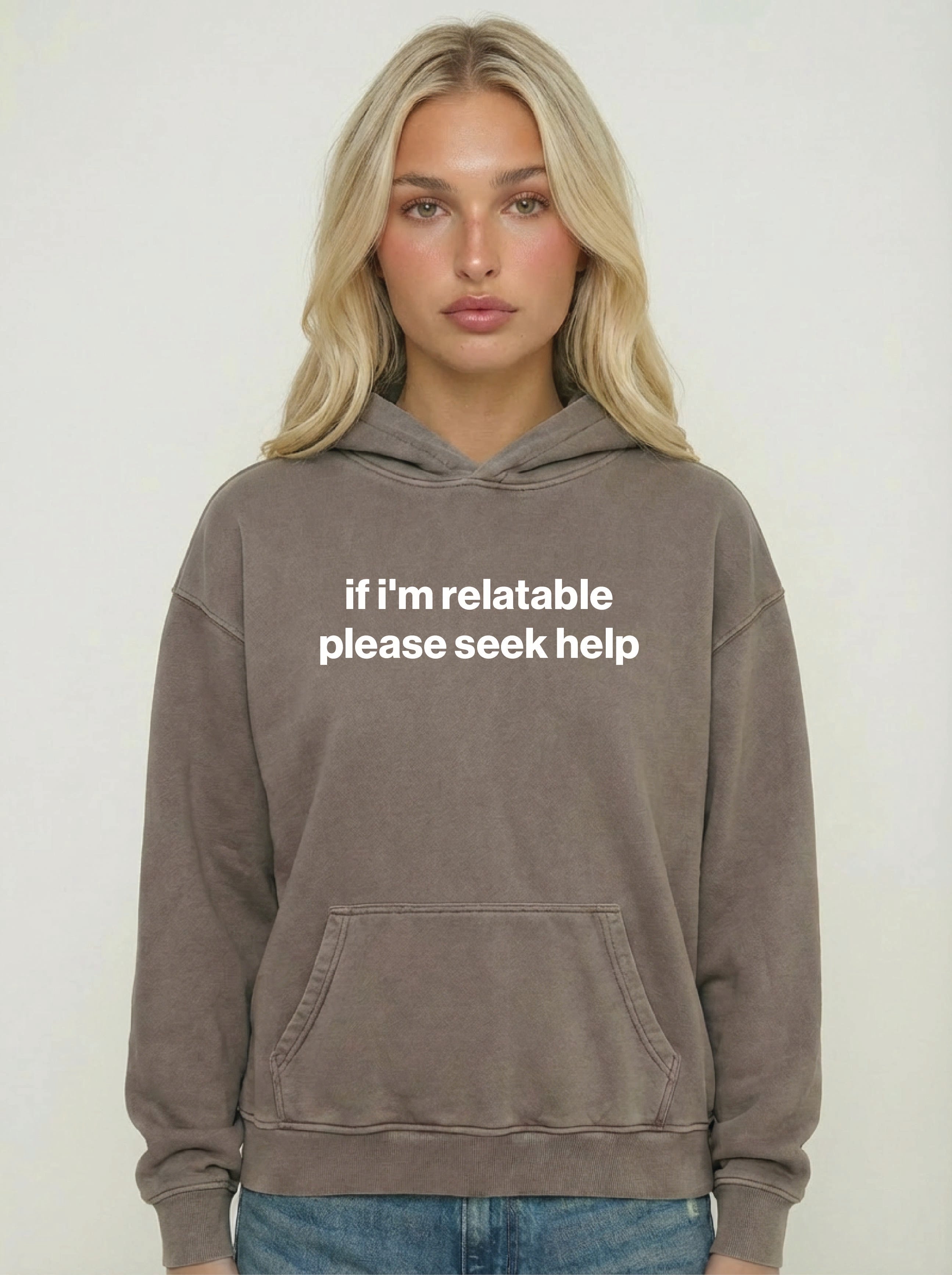 if i'm relatable please seek help hoodie