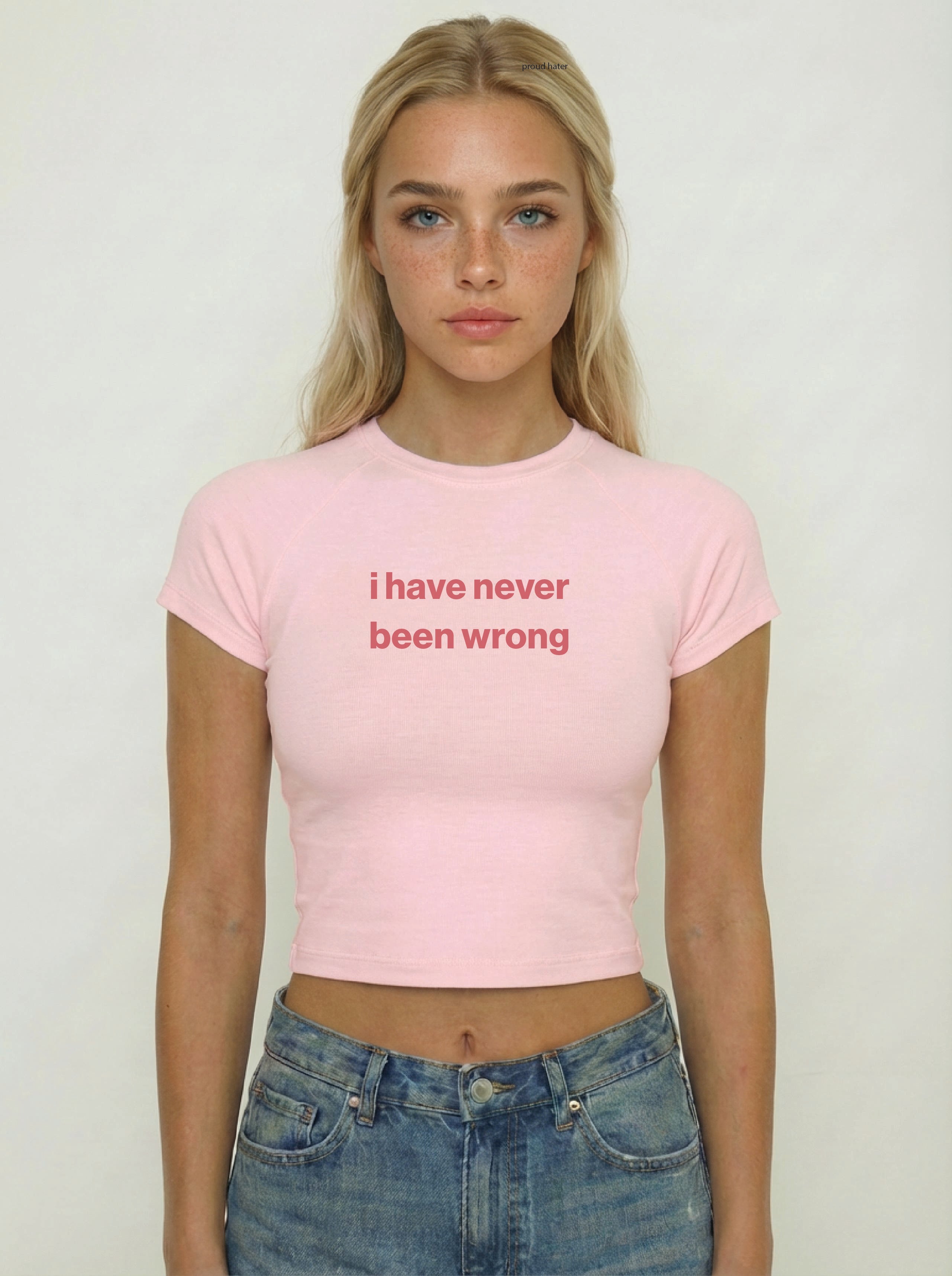 I have never been wrong shirt