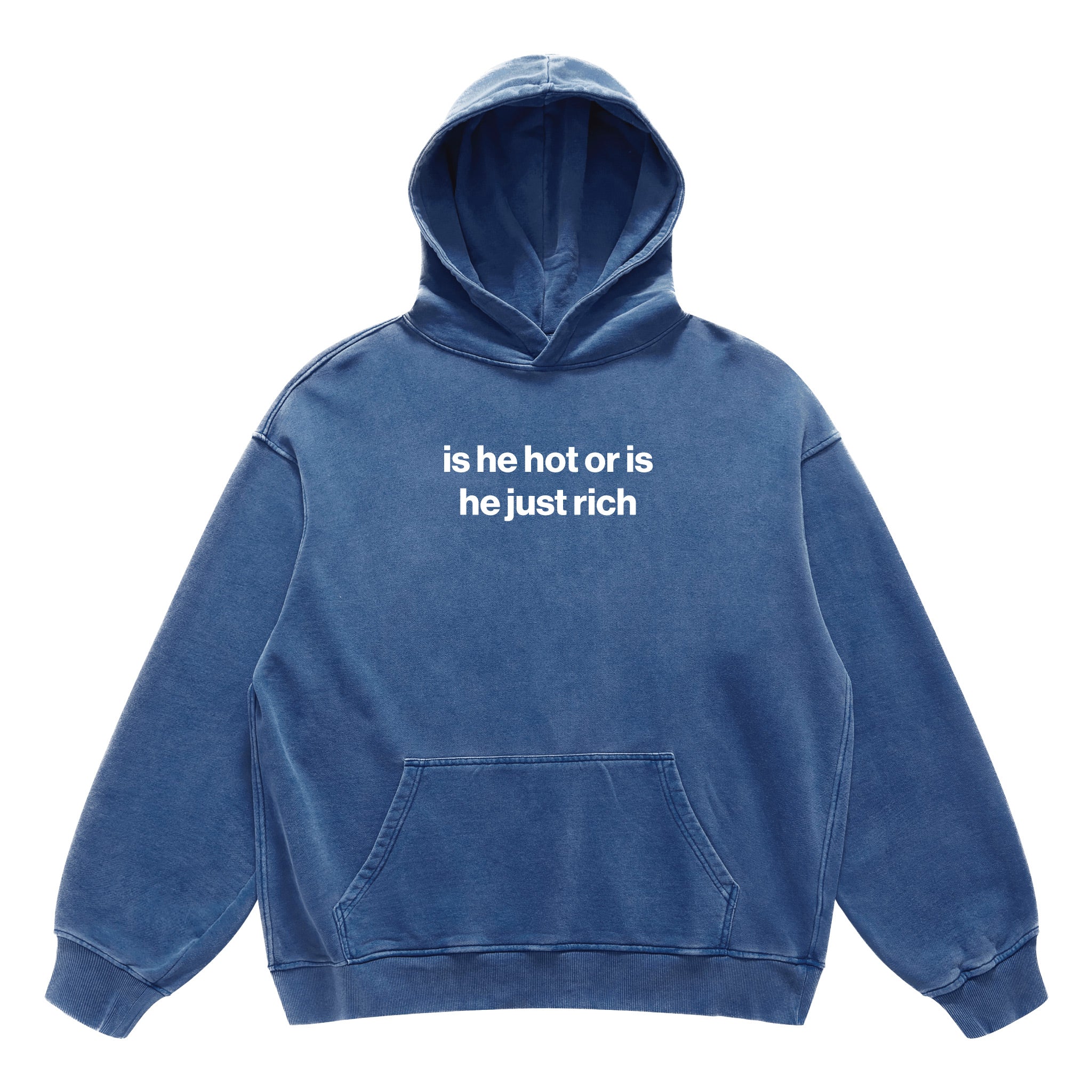 is he hot or is he just rich hoodie