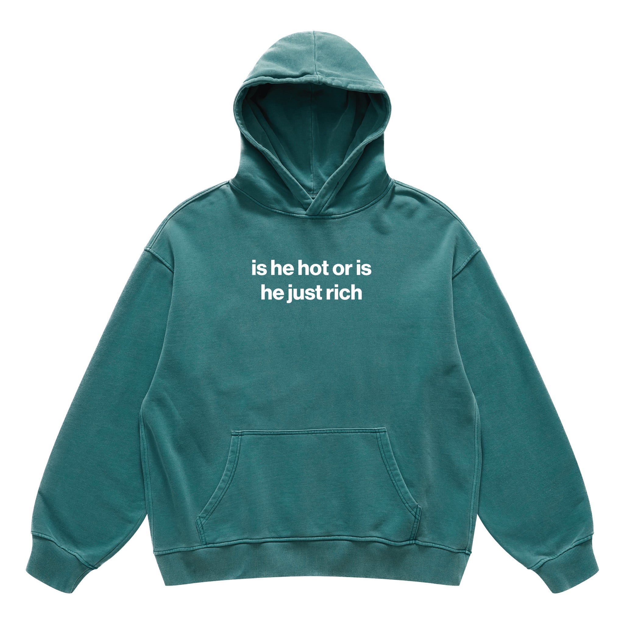 is he hot or is he just rich hoodie