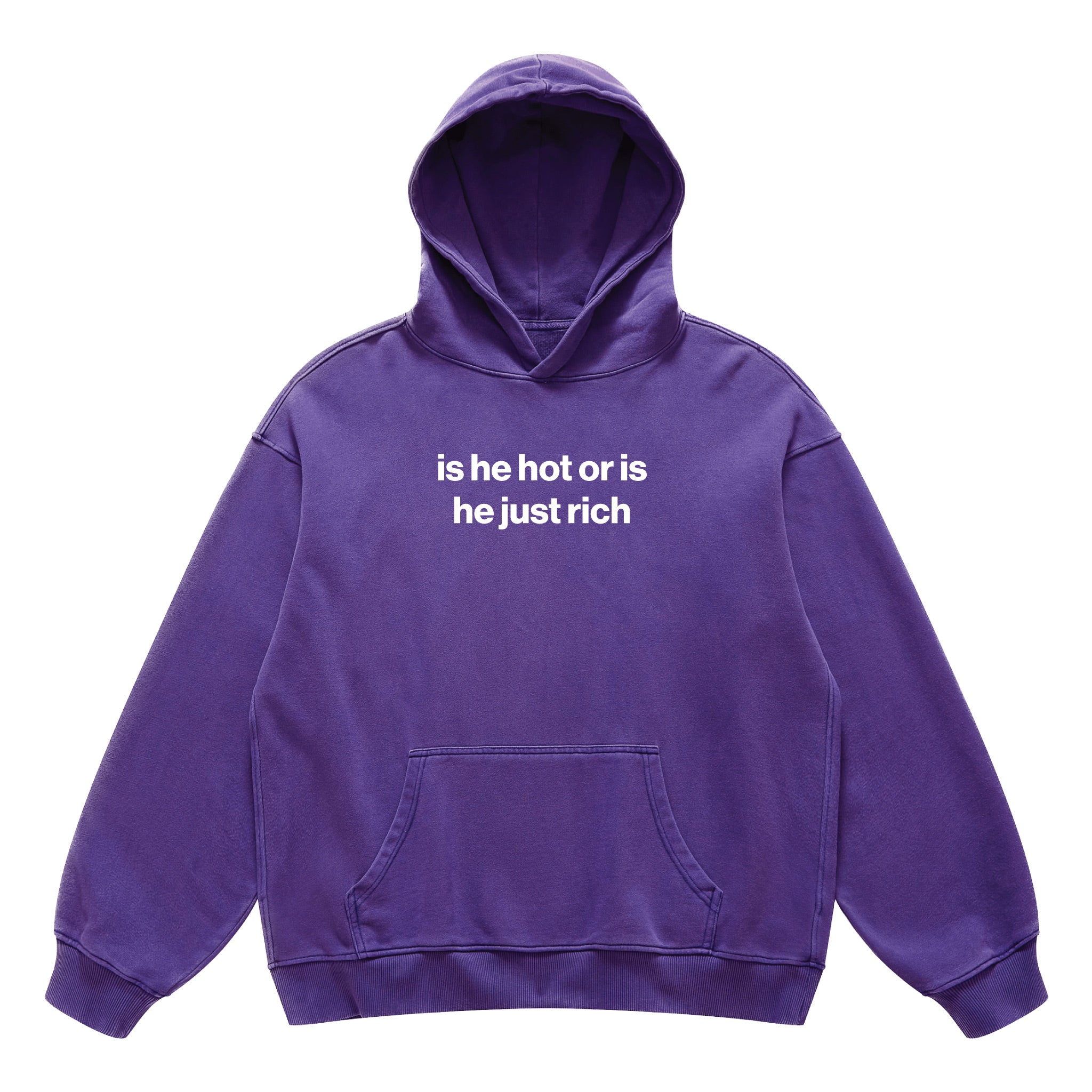 is he hot or is he just rich hoodie