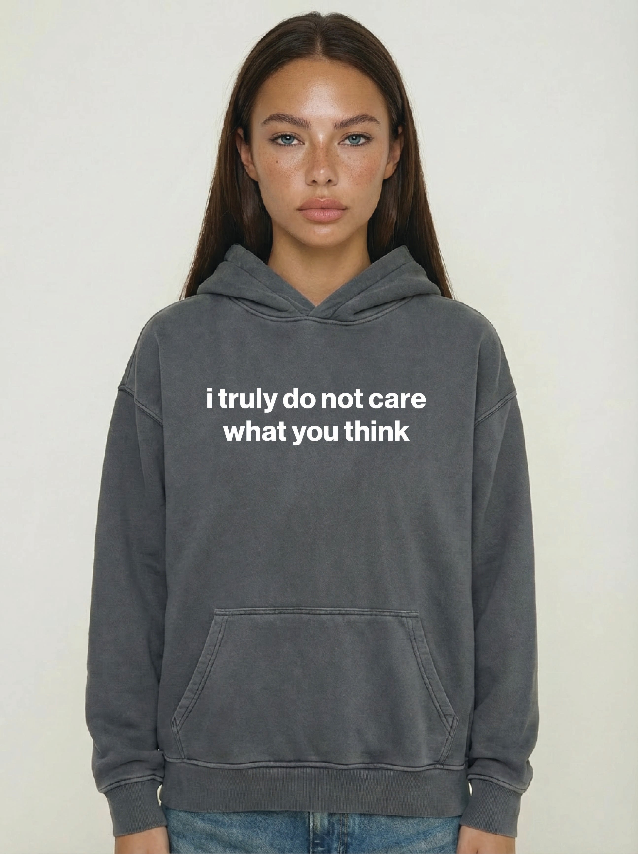 i truly do not care what you think hoodie