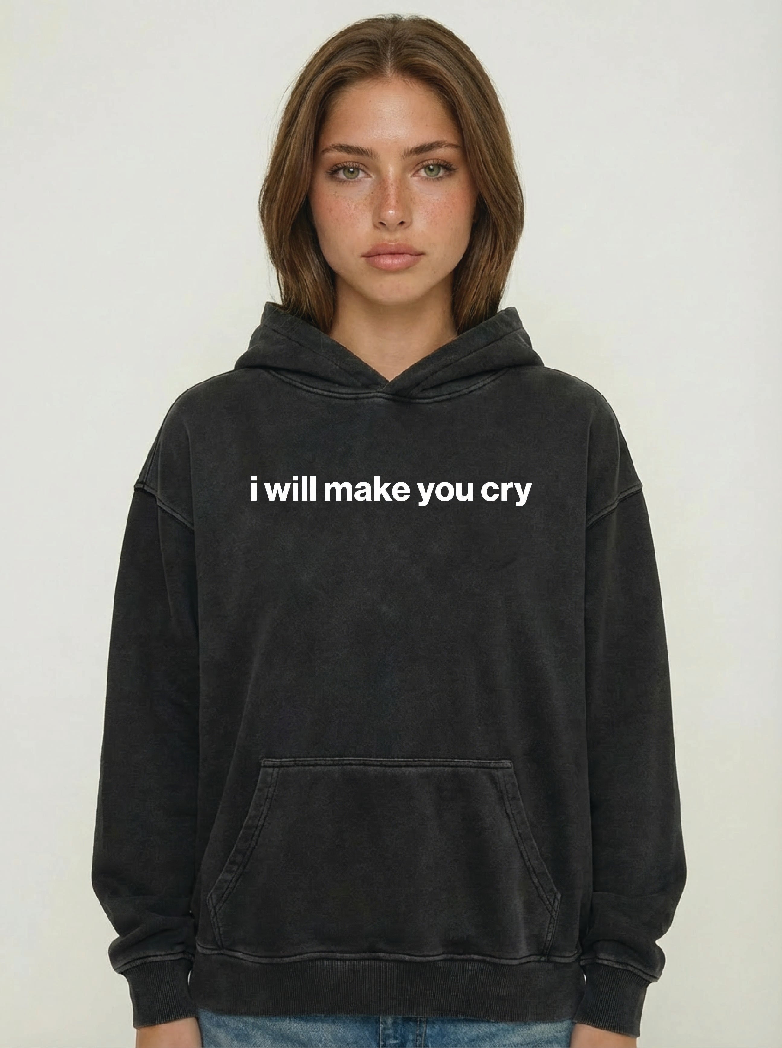 i will make you cry hoodie