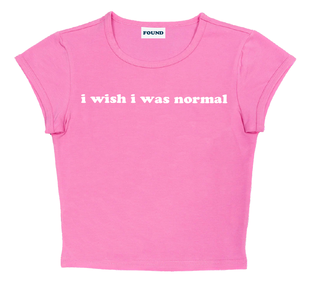 i wish i was normal baby tee