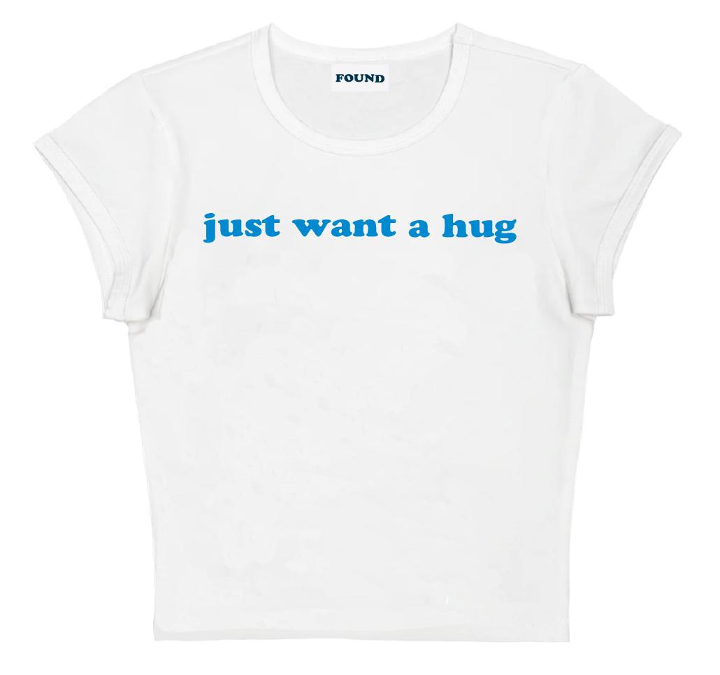 just want a hug baby tee