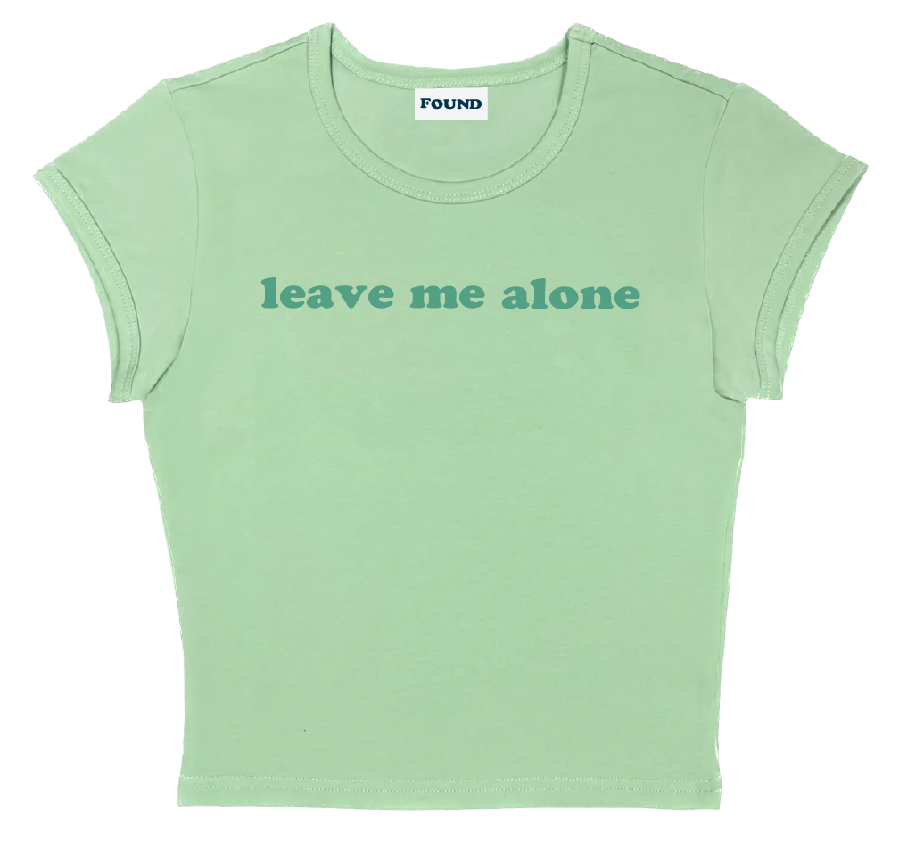 leave me alone baby tee