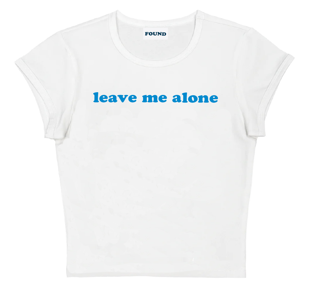 leave me alone baby tee