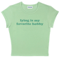 lying is my favorite hobby baby tee