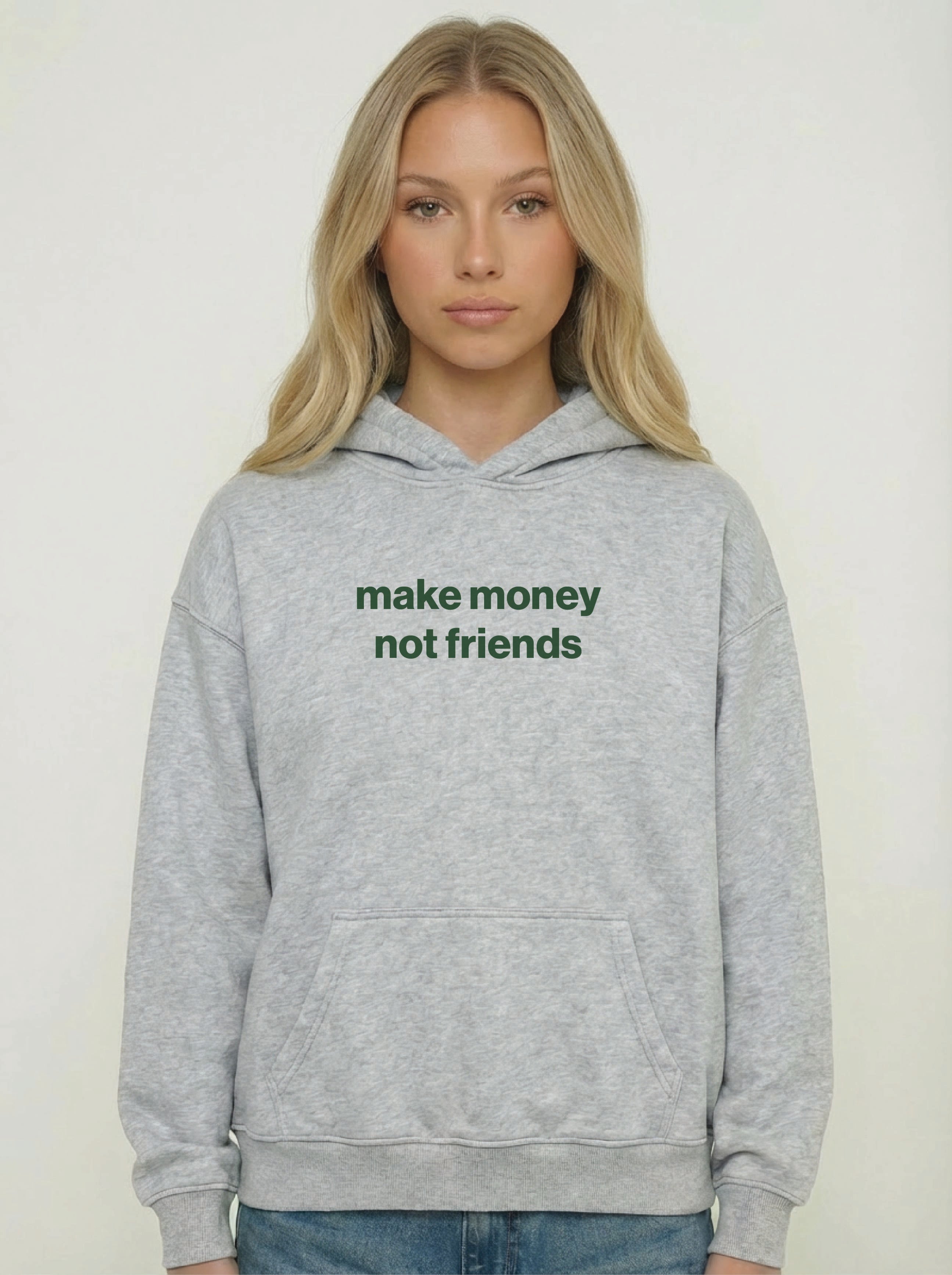 make money not friends hoodie