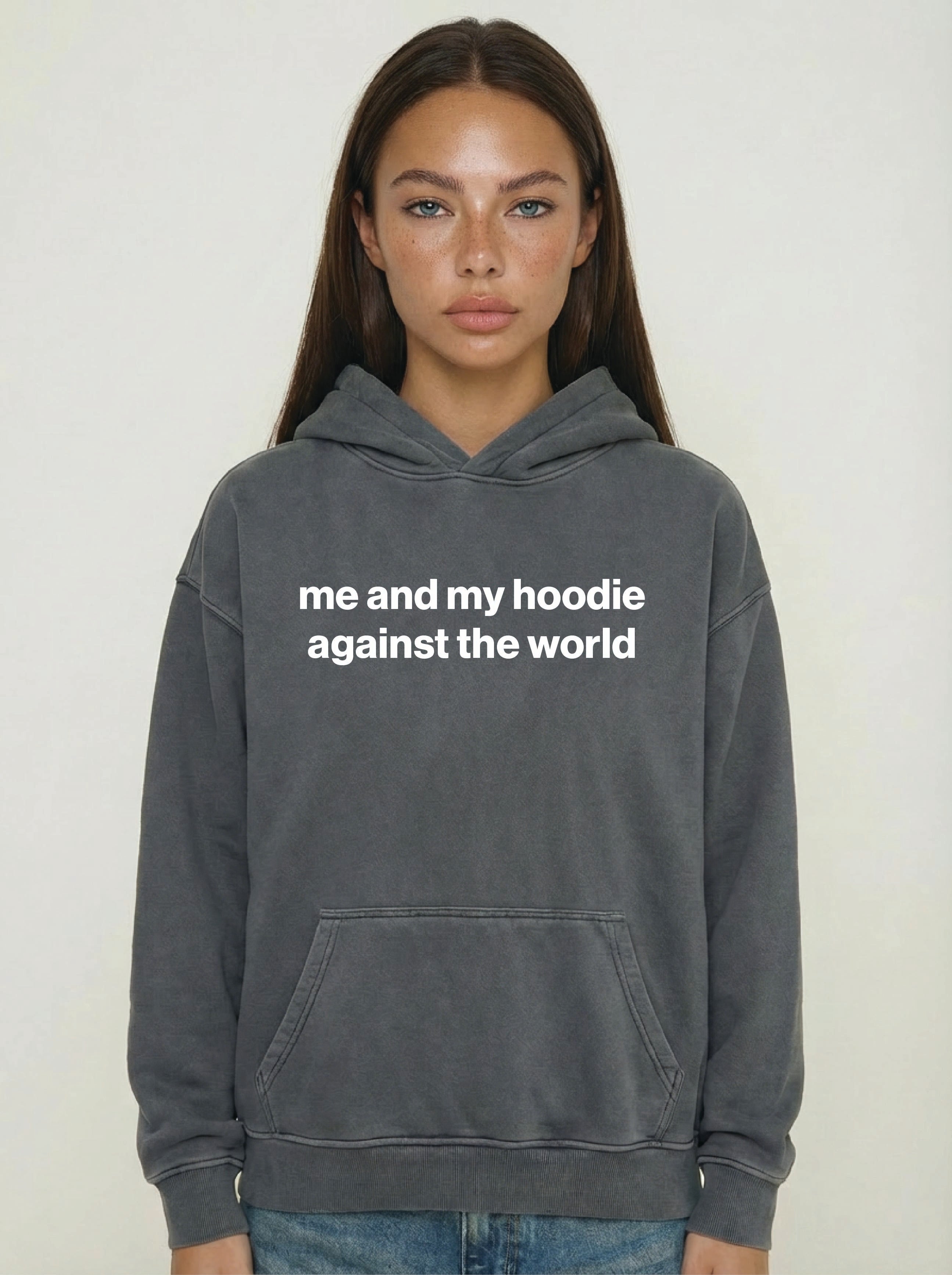 me and my hoodie against the world hoodie