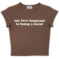 my love language is being a hater baby tee