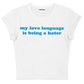 my love language is being a hater baby tee