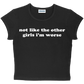 not like the other girls i'm worse baby tee