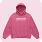 not like the other girls i'm worse hoodie