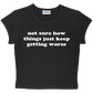 not sure how things just keep getting worse baby tee