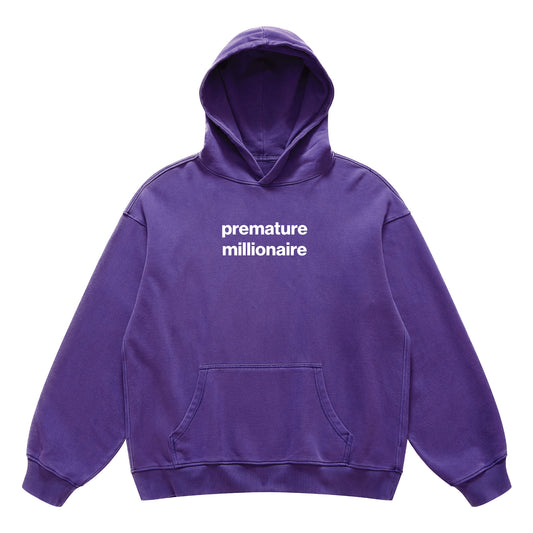 premature millionaire hoodie