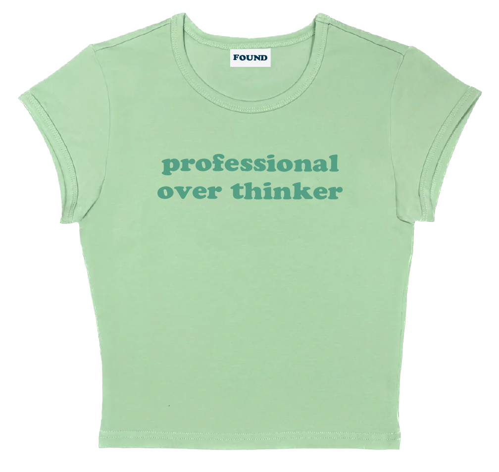 professional over thinker baby tee