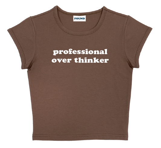 professional over thinker baby tee