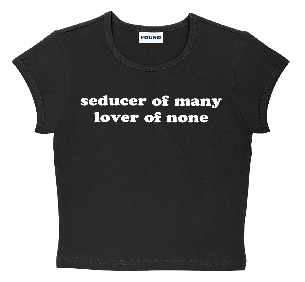 seducer of many lover of none baby tee