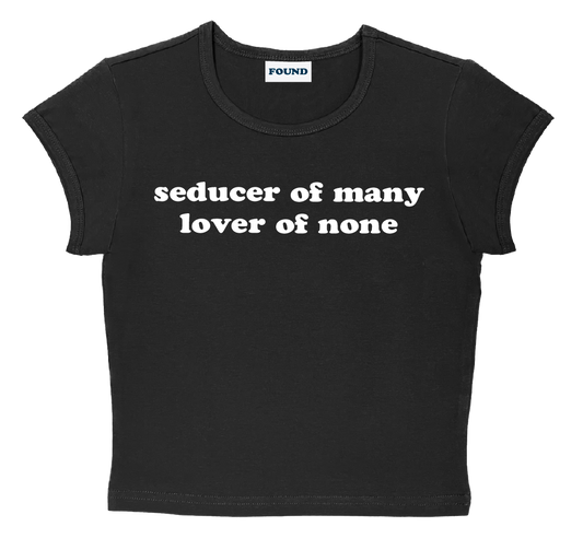 seducer of many lover of none baby tee