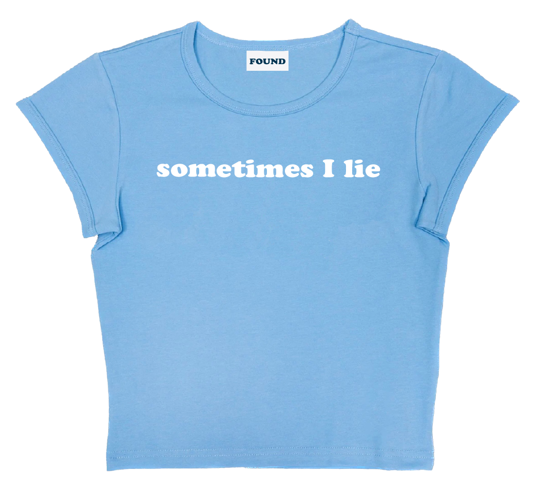 sometimes I lie baby tee