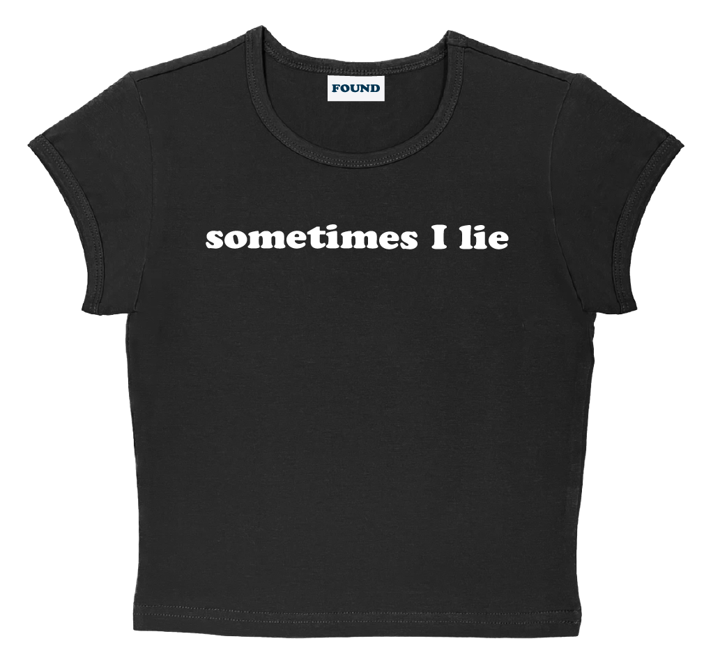 sometimes I lie baby tee