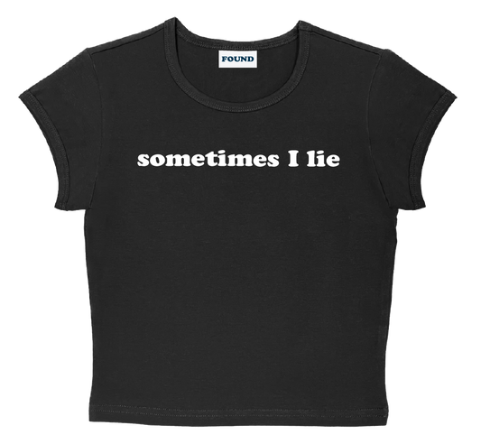 sometimes I lie baby tee