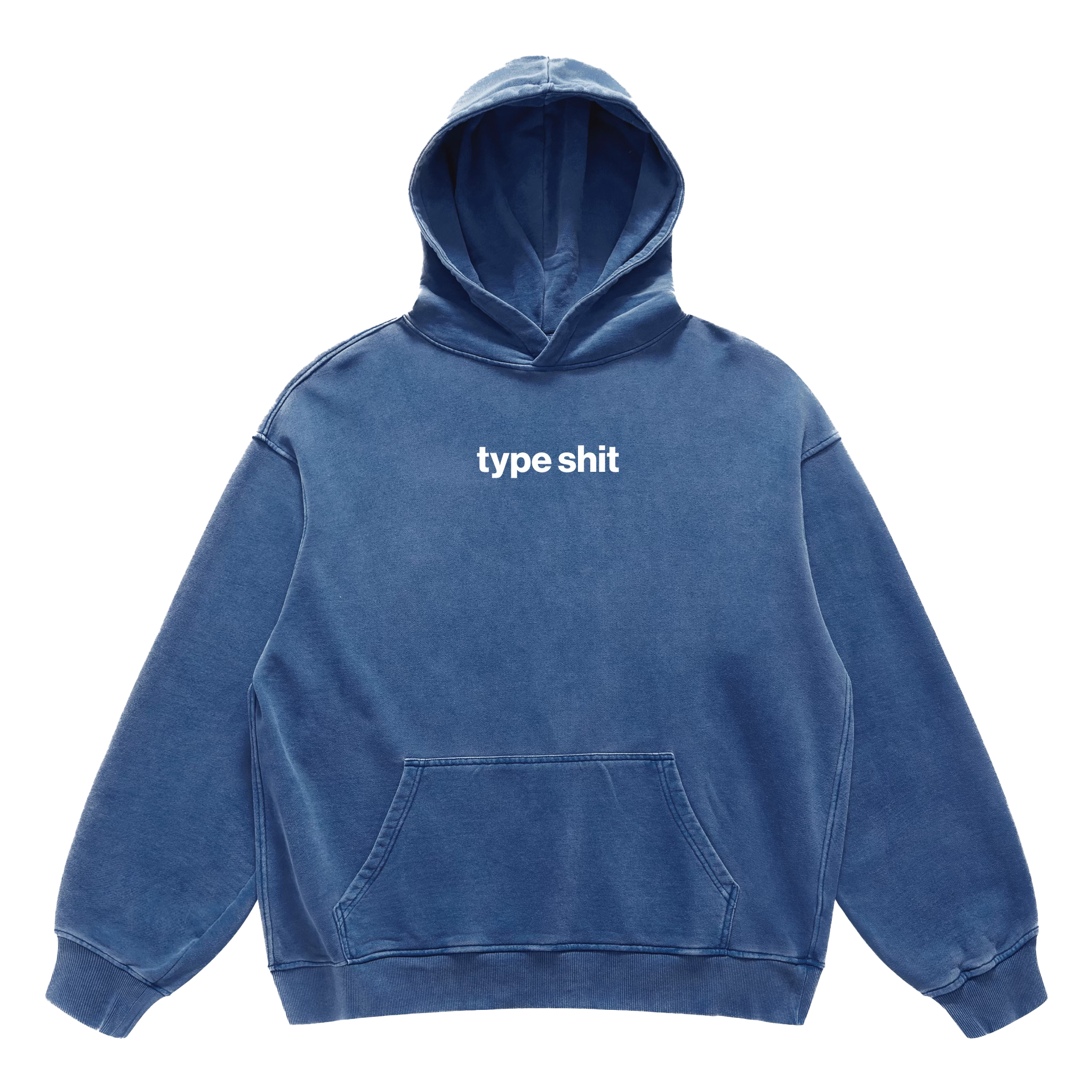 type shit hoodie