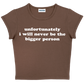 unfortunately i will never be the bigger person baby tee