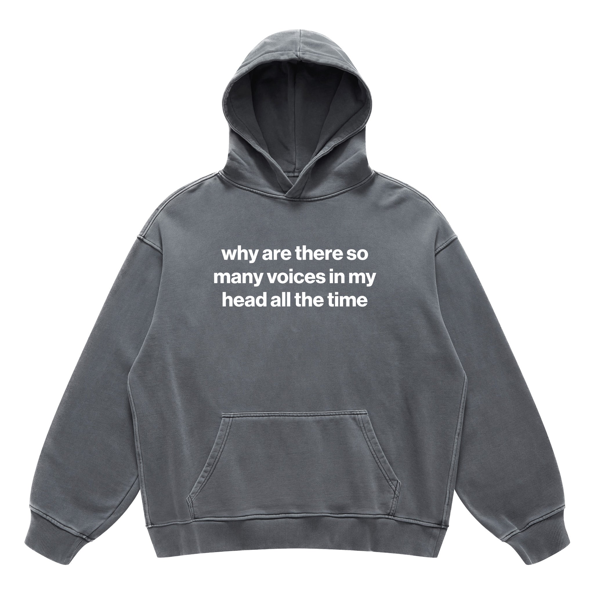 why are there so many voices in my head all the time hoodie
