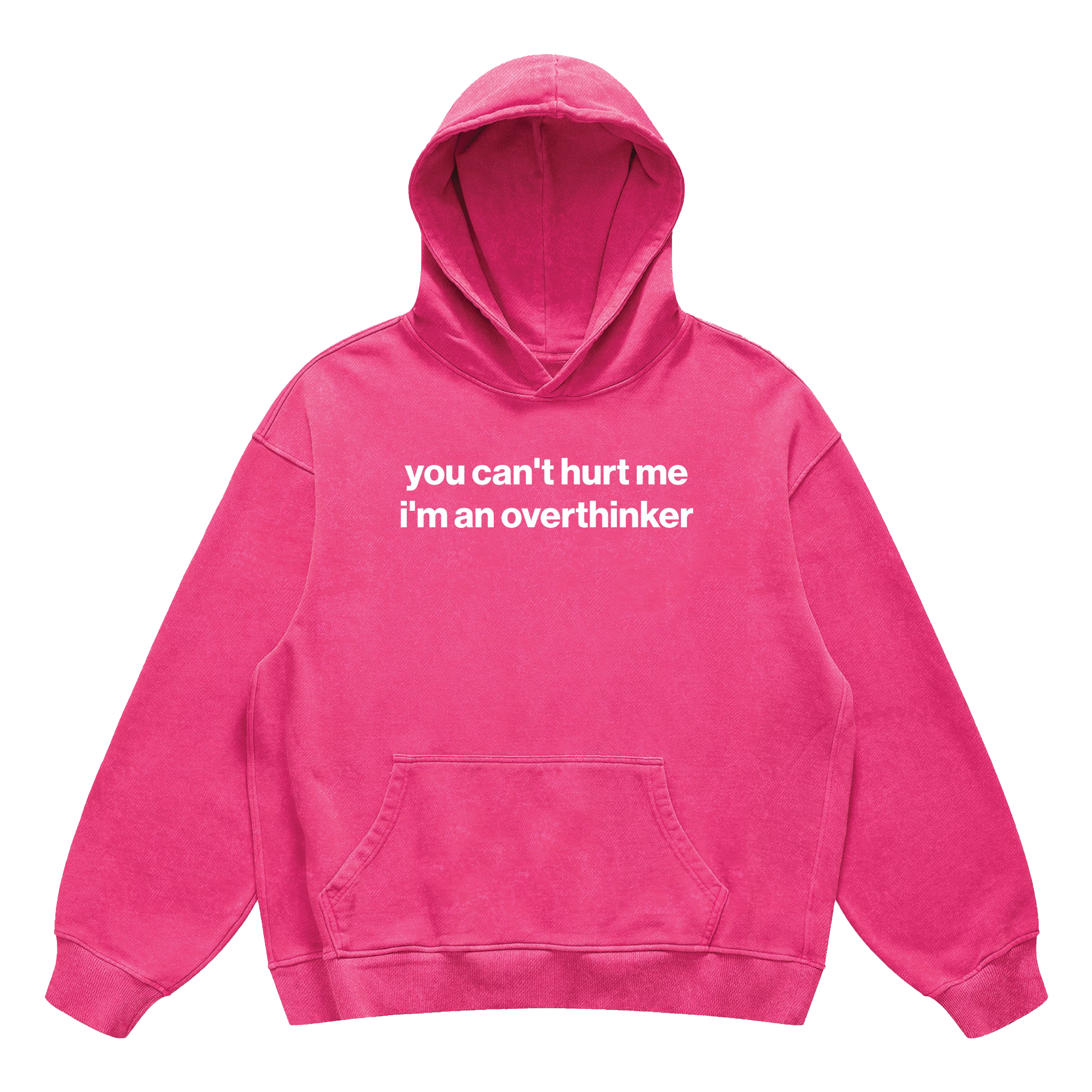 you can't hurt me i'm an overthinker hoodie