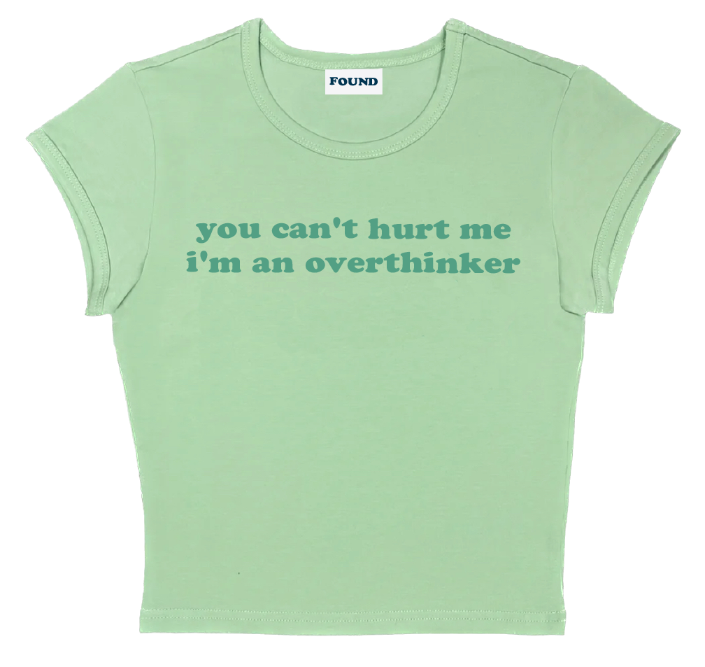 you can't hurt me i'm an overthinker baby tee