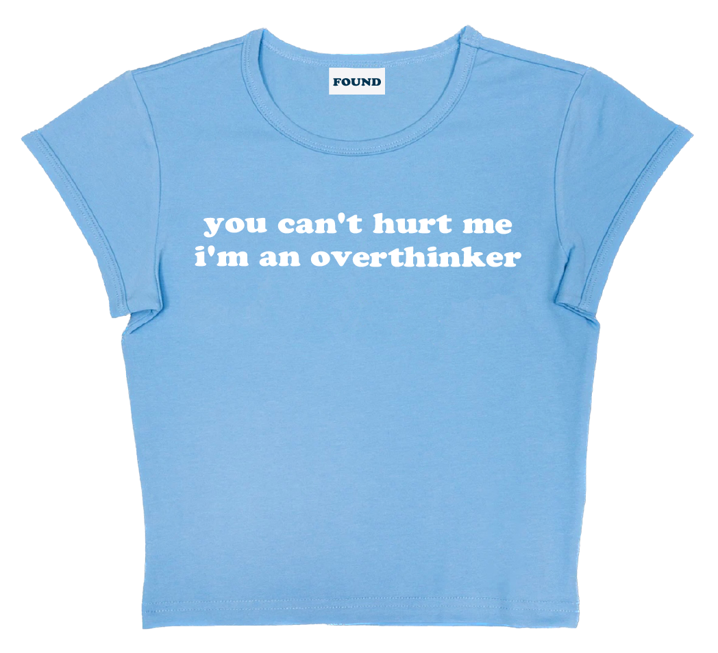 you can't hurt me i'm an overthinker baby tee