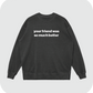 your friend was so much better sweatshirt