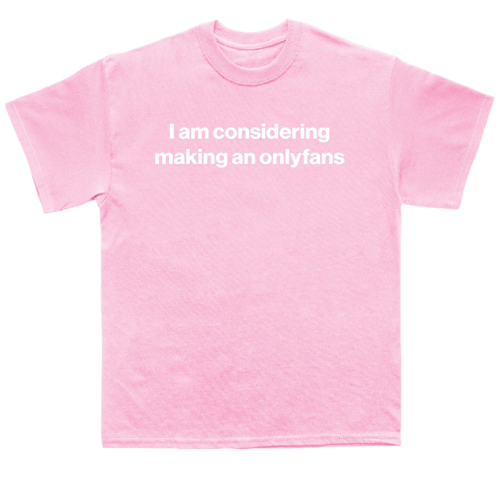 I am considering making an onlyfans shirt
