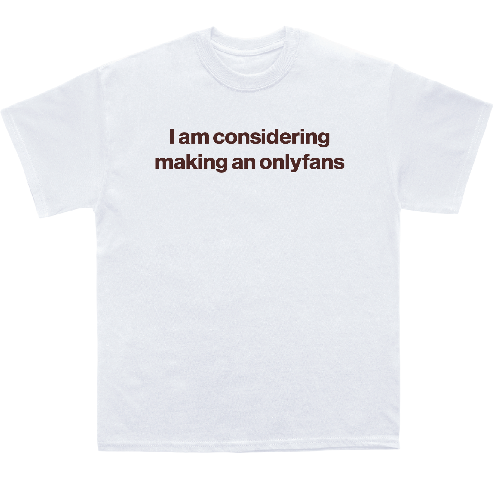 I am considering making an onlyfans shirt