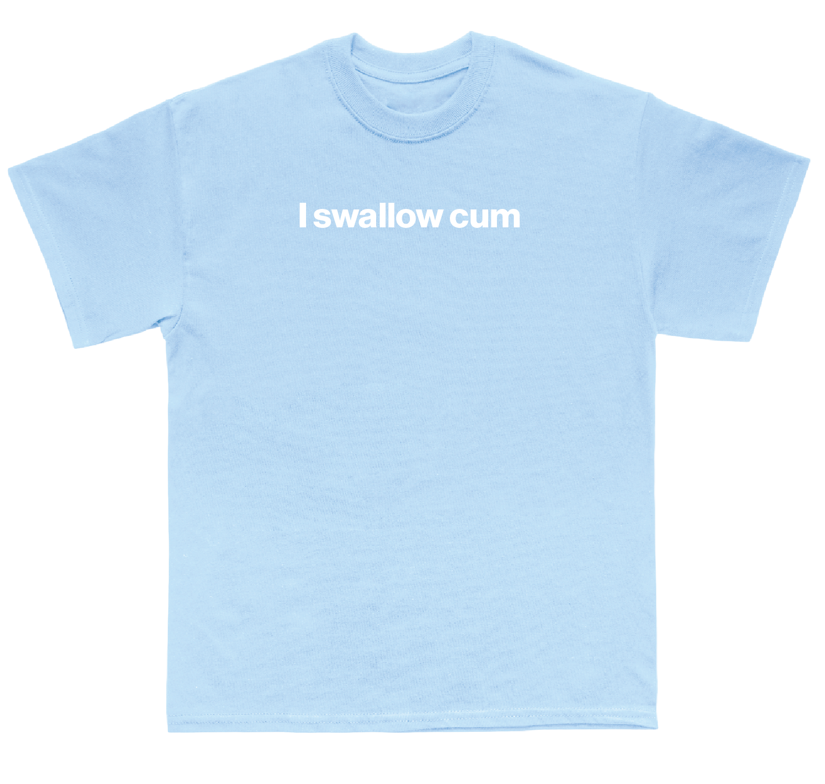 I swallow cum shirt