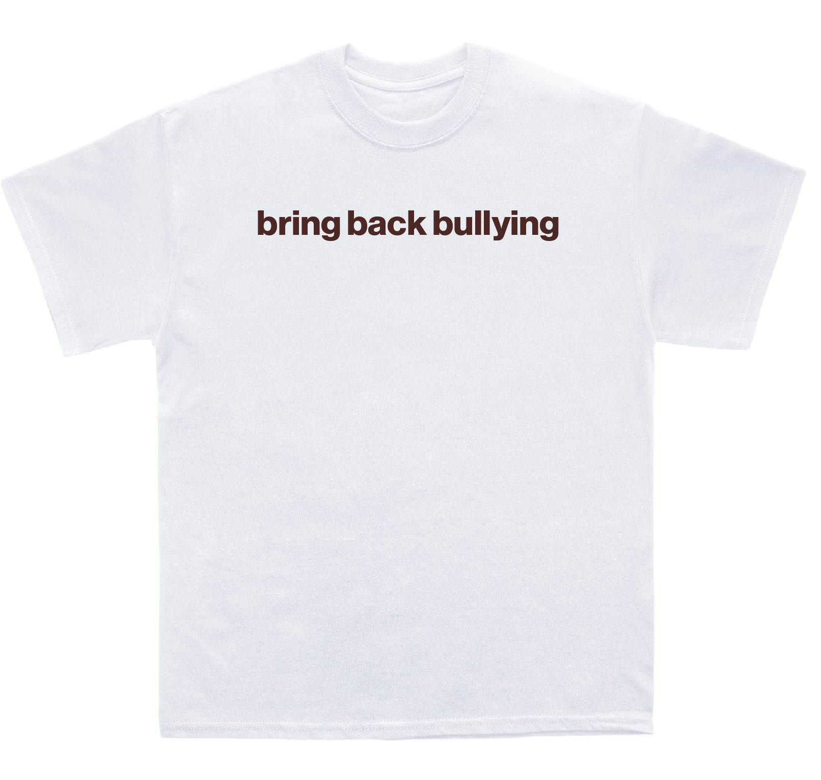 bring back bullying shirt