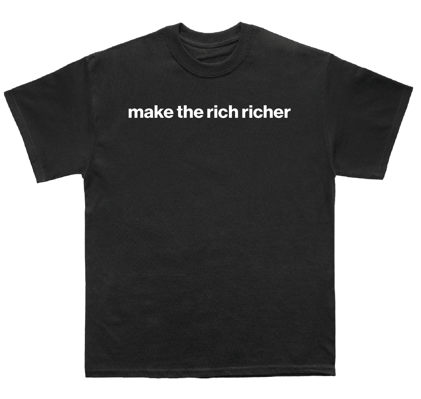 make the rich richer shirt